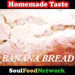 Soul Food Recipes Banana Bread